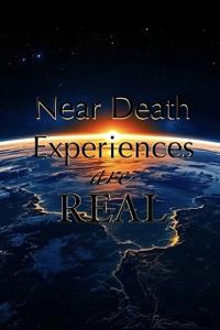 Near Death Experiences are Real