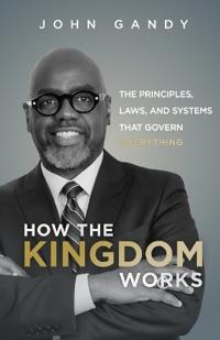 How The Kingdom Works