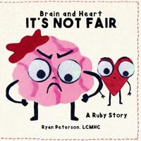 Brain and Heart - It's Not Fair