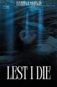 Lest I Die