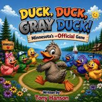 Duck, Duck, Gray Duck