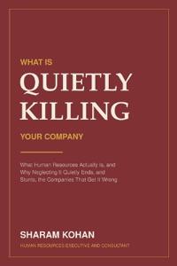 What Is Quietly Killing Your Company