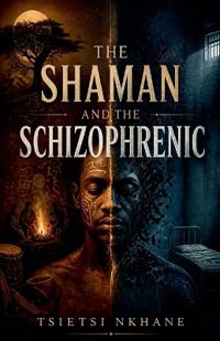 The Shaman and the Schizophrenic