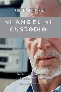 Ni Ángel ni Custodio