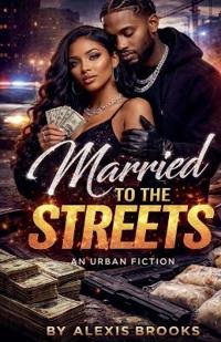Married To The Streets