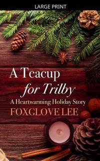A Teacup for Trilby