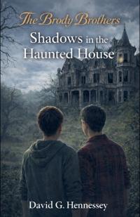 Shadows in the Haunted House