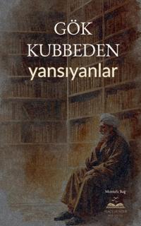 Gök Kubbeden Yansıyanlar