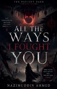 All the Ways I Fought You