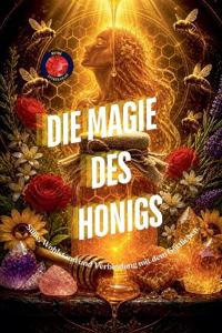 Die Magie des Honigs