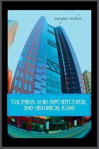 Bokomslag for "Columbus, Ohio Architectural and Historical Icons"