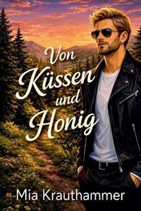 Von Küssen und Honig