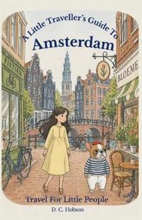 A Little Traveller's Guide To Amsterdam