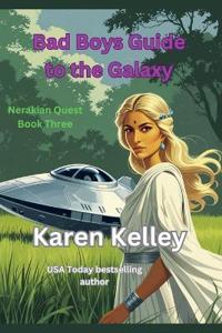 Bad Boys Guide to the Galaxy