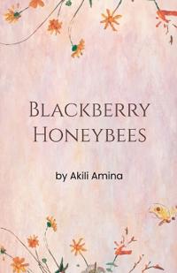 Blackberry Honeybees by Akili Amina