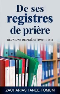 De ses registres de prière