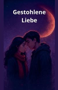 Gestohlene Liebe