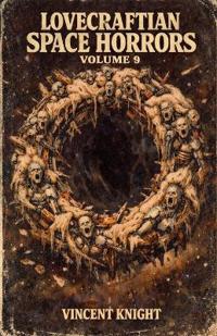 Lovecraftian Space Horrors Volume 9