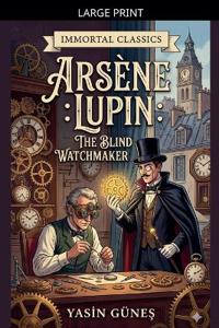 Arsène Lupin - The Blind Watchmaker
