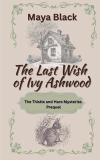 The Last Wish of Ivy Ashwood