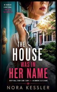 The House Was in Her Name