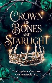 Crown of Bones and Starlight