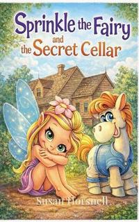 Sprinkle the Fairy and the Secret Cellar