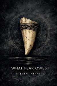 What Fear Owes