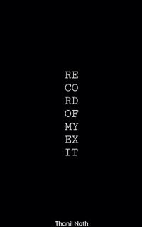 Record of My Exit
