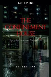 The Confinement House