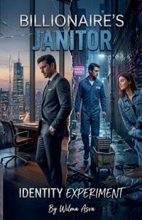 Billionaire's Janitor Identity Experiment