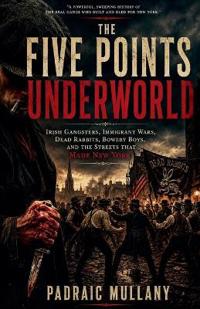 The Five Points Underworld