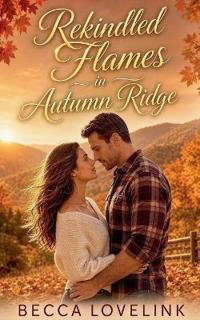 Rekindled Flames in Autumn Ridge