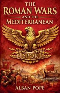 The Roman Wars and the Mediterranean