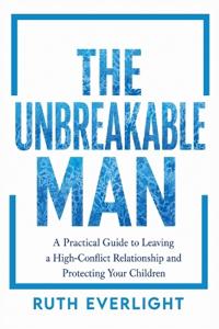 THE UNBREAKABLE MAN