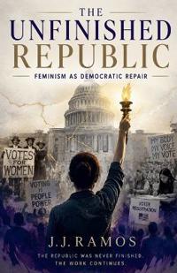 The Unfinished Republic