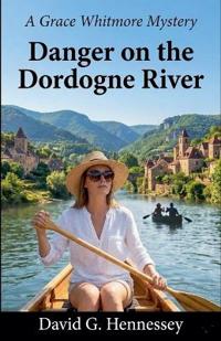Danger on the Dordogne River