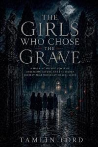The Girls Who Chose the Grave