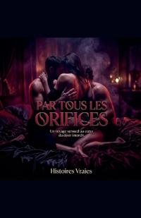 Par tous les orifices