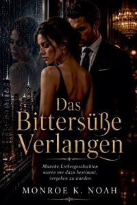 Das Bittersüße Verlangen
