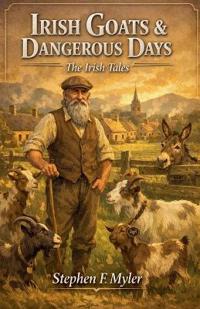 Irish Goats & Dangerous Days