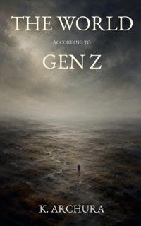 The World According to Gen Z