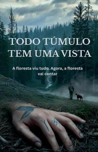 Todo TÚmulo Tem Uma Vista