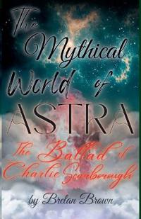 Bokomslag för "The Mythical World of Astra"