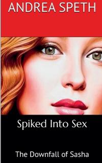 Spiked Into Sex