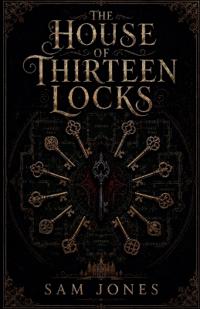 The House Of Thirteen Locks