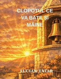 CLOPOTUL CE VA BATE ¿I MÂINE