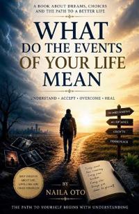 What do the events of your life mean