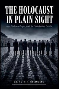 The Holocaust In Plain Sight