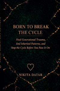 Born to Break the Cycle